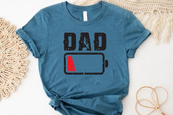 Reviewing the Dad Battery Low Funny T-shirt Design