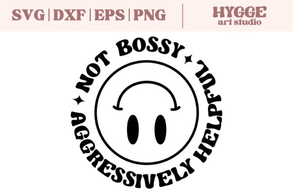 Sarcastic SVG Not Bossy Funny PNG Review